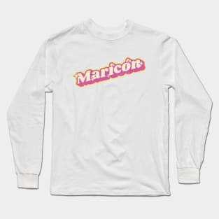 Maricón Long Sleeve T-Shirt